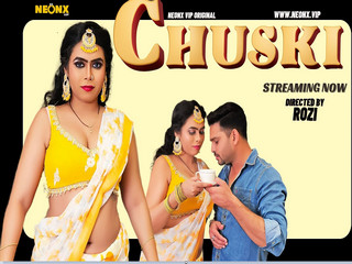 CHUSKI – 2023- Hindi Uncut Web Series – Neonx